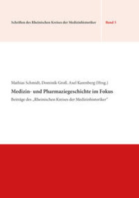 Schmidt / Groß / Karenberg | Medizin- und Pharmaziegeschichte im Fokus | Buch | 978-3-8440-7623-3 | sack.de