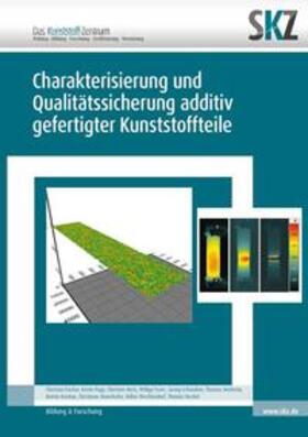 Fischer | Charakterisierung und Qualitätssicherung additiv gefertigter Kunststoffteile | Buch | 978-3-8440-7777-3 | sack.de