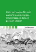 Neumann |  Untersuchung zu Ein- und Zweiphasenströmungen in heterogenen dünnen porösen Medien | Buch |  Sack Fachmedien