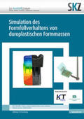 SKZ – Das Kunststoff-Zentrum (Hrsg.) / Schmeißer |  Simulation des Formfüllverhaltens von duroplastischen Formmassen | Buch |  Sack Fachmedien
