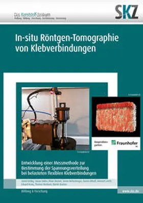 SKZ – Das Kunststoff-Zentrum / Herbig / Zabler |  In-situ Röntgen-Tomographie von Klebverbindungen | Buch |  Sack Fachmedien