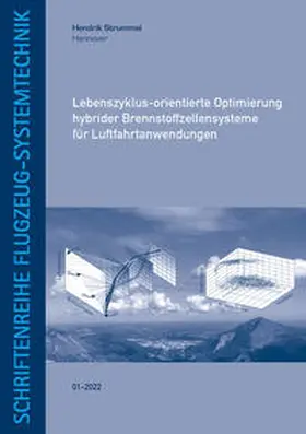 Strummel |  Lebenszyklus-orientierte Optimierung hybrider Brennstoffzellensysteme für Luftfahrtanwendungen | Buch |  Sack Fachmedien