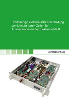 Lüke |  Breitbandige elektronische Nachbildung von Lithium-Ionen-Zellen für Anwendungen in der Elektromobilität | Buch |  Sack Fachmedien