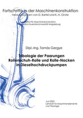 Gergye |  Tribologie der Paarungen Rollenschuh-Rolle und Rolle-Nocken in Dieselhochdruckpumpen | Buch |  Sack Fachmedien