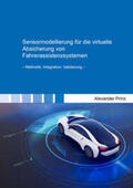 Prinz |  Sensormodellierung für die virtuelle Absicherung von Fahrerassistenzsystemen | Buch |  Sack Fachmedien
