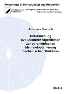 Glamsch |  Untersuchung evolutionärer Algorithmen zur parametrischen Mehrzieloptimierung mechanischer Strukturen | Buch |  Sack Fachmedien