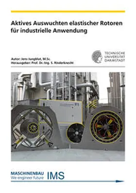 Jungblut |  Aktives Auswuchten elastischer Rotoren für industrielle Anwendung | Buch |  Sack Fachmedien