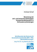 Kempf |  Bewertung der zeit- und temperaturabhängigen Vorspannkraftrelaxation in Schraubenverbindungen | Buch |  Sack Fachmedien