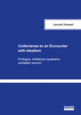 Wessell |  Collectanea to an Encounter with Idealism | Buch |  Sack Fachmedien