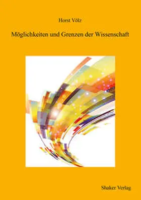 Völz |  Möglichkeiten und Grenzen der Wissenschaft | Buch |  Sack Fachmedien