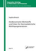 Bresch |  Bresch, M: Oxidkeramische Werkstoffe und Folien für thermoel | Buch |  Sack Fachmedien