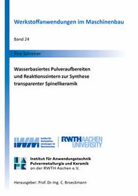 Schreiner |  Wasserbasiertes Pulveraufbereiten und Reaktionssintern zur Synthese transparenter Spinellkeramik | Buch |  Sack Fachmedien