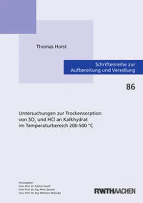 Horst |  Untersuchungen zur Trockensorption von SO2 und HCl an Kalkhydrat im Temperaturbereich 200-500 °C | Buch |  Sack Fachmedien