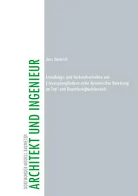 Heinrich |  Ermüdungs- und Verbundverhalten von Litzenspanngliedern unter dynamischer Belastung im Zeit- und Dauerfestigkeitsbereich | Buch |  Sack Fachmedien
