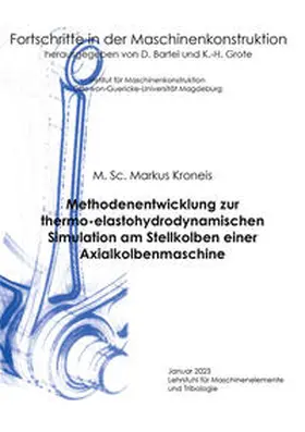 Kroneis |  Methodenentwicklung zur thermo-elastohydrodynamischen Simulation am Stellkolben einer Axialkolbenmaschine | Buch |  Sack Fachmedien