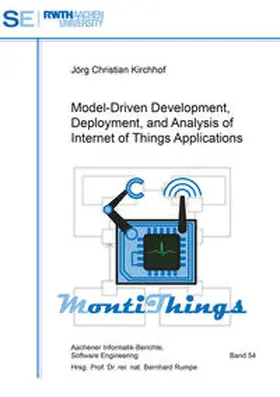 Kirchhof |  Model-Driven Development, Deployment, and Analysis of Internet of Things Applications | Buch |  Sack Fachmedien