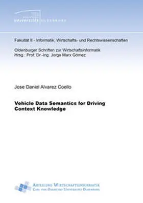 Alvarez Coello |  Vehicle Data Semantics for Driving Context Knowledge | Buch |  Sack Fachmedien
