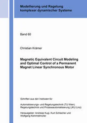 Krämer |  Magnetic Equivalent Circuit Modeling and Optimal Control of a Permanent Magnet Linear Synchronous Motor | Buch |  Sack Fachmedien