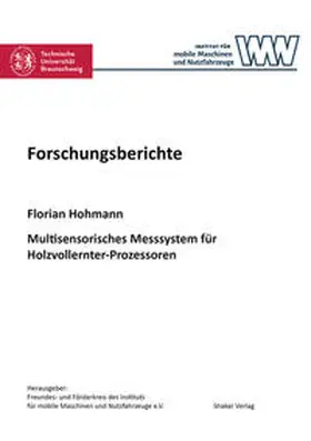 Hohmann |  Multisensorisches Messsystem für Holzvollernter-Prozessoren | Buch |  Sack Fachmedien
