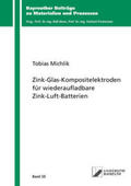 Michlik |  Zink-Glas-Kompositelektroden für wiederaufladbare Zink-Luft-Batterien | Buch |  Sack Fachmedien
