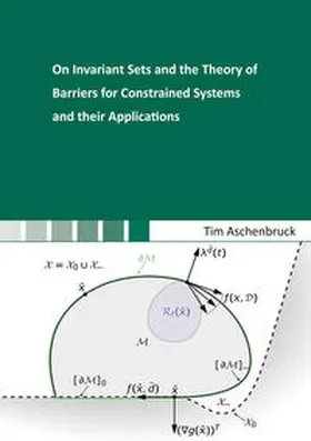 Aschenbruck |  On Invariant Sets and the Theory of Barriers for Constrained Systems and their Applications | Buch |  Sack Fachmedien