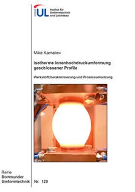 Kamaliev |  Isotherme Innenhochdruckumformung geschlossener Profile | Buch |  Sack Fachmedien