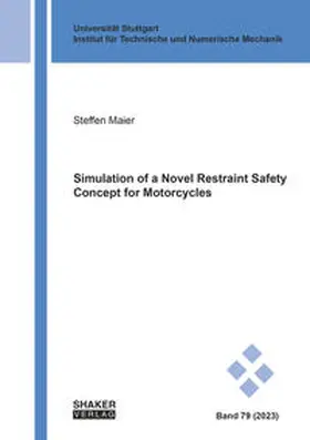 Maier |  Simulation of a Novel Restraint Safety Concept for Motorcycles | Buch |  Sack Fachmedien