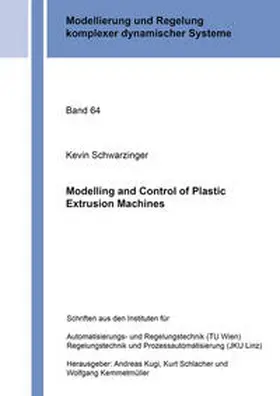 Schwarzinger |  Modelling and Control of Plastic Extrusion Machines | Buch |  Sack Fachmedien
