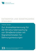 Jansen |  Zur Anomalieerkennung für die Strukturüberwachung von Straßenbrücken mit Signalmerkmalen für Dehnungsmessungen | Buch |  Sack Fachmedien