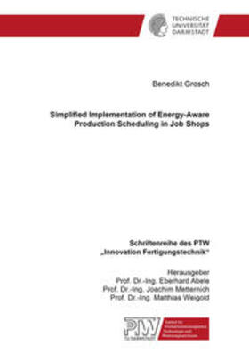 Grosch |  Simplified Implementation of Energy-Aware Production Scheduling in Job Shops | Buch |  Sack Fachmedien