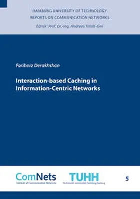 Derakhshan |  Interaction-based Caching in Information-Centric Networks | Buch |  Sack Fachmedien