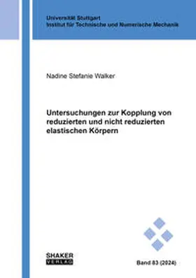 Walker |  Untersuchungen zur Kopplung von reduzierten und nicht reduzierten elastischen Körpern | Buch |  Sack Fachmedien