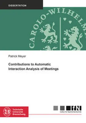 Meyer |  Contributions to Automatic Interaction Analysis of Meetings | Buch |  Sack Fachmedien