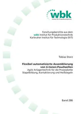 Storz |  Flexibel automatisierte Assemblierung von Li-Ionen-Pouchzellen | Buch |  Sack Fachmedien