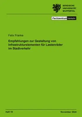 Franke |  Empfehlungen zur Gestaltung von Infrastrukturelementen für Lastenräder im Stadtverkehr | Buch |  Sack Fachmedien