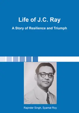 Roy / Singh |  Life of J.C. Ray | Buch |  Sack Fachmedien