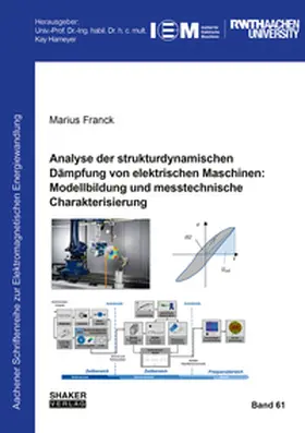 Franck |  Analyse der strukturdynamischen Dämpfung von elektrischen Maschinen: Modellbildung und messtechnische Charakterisierung | Buch |  Sack Fachmedien