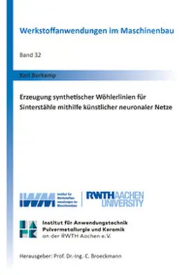 Burkamp |  Erzeugung synthetischer Wöhlerlinien für Sinterstähle mithilfe künstlicher neuronaler Netze | Buch |  Sack Fachmedien