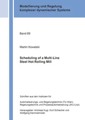 Kowalski |  Scheduling of a Multi-Line Steel Hot Rolling Mill | Buch |  Sack Fachmedien
