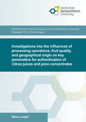 Jungen |  Investigations into the influences of processing operations, fruit quality, and geographical origin on key parameters for authentication of Citrus juices and juice concentrates | Buch |  Sack Fachmedien