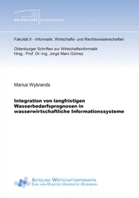 Wybrands |  Integration von langfristigen Wasserbedarfsprognosen in wasserwirtschaftliche Informationssysteme | Buch |  Sack Fachmedien