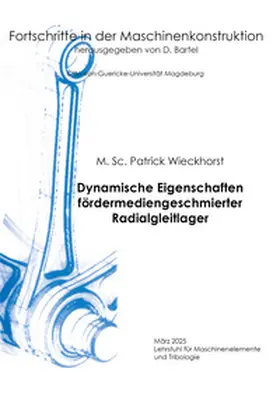 Wieckhorst |  Dynamische Eigenschaften fördermediengeschmierter Radialgleitlager | Buch |  Sack Fachmedien