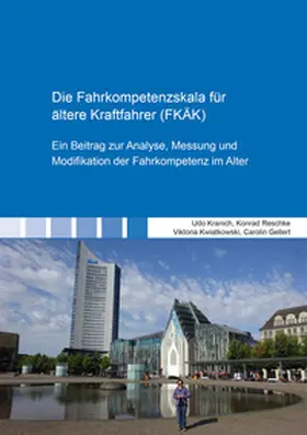Gellert / Kranich / Kwiatkowski |  Die Fahrkompetenzskala für ältere Kraftfahrer (FKÄK) | Buch |  Sack Fachmedien