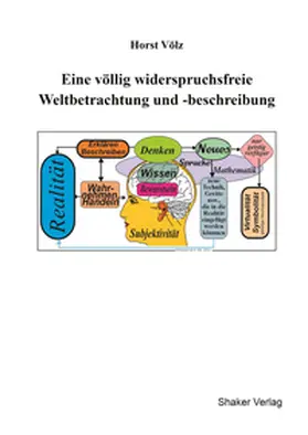 Völz |  Eine völlig widerspruchsfreie Weltbetrachtung und -beschreibung | Buch |  Sack Fachmedien