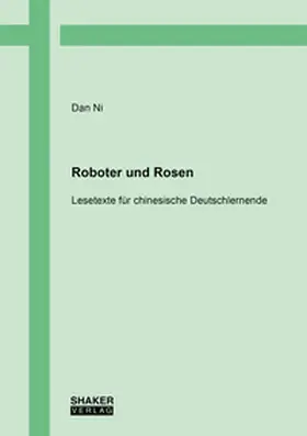 Ni |  Roboter und Rosen | Buch |  Sack Fachmedien
