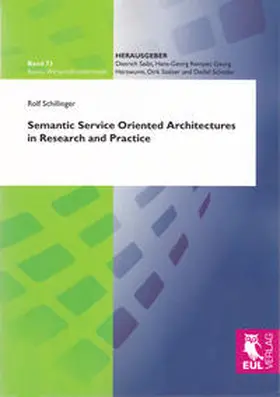 Schillinger |  Semantic Service Oriented Architectures in Research and Practice | Buch |  Sack Fachmedien
