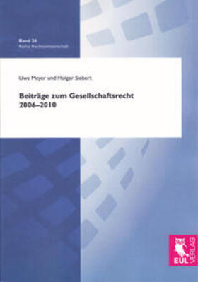 Meyer / Siebert | Beiträge zum Gesellschaftsrecht 2006-2010 | Buch | 978-3-8441-0080-8 | sack.de