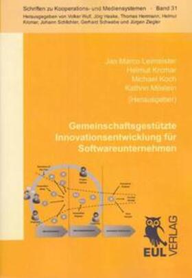 Leimeister / Krcmar / Koch | Gemeinschaftsgestützte Innovationsentwicklung für Softwareunternehmen | Buch | 978-3-8441-0092-1 | sack.de
