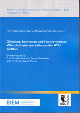 Albach / Baier / Mißler-Behr | Gründung, Innovation und Transformation: Wirtschaftswissenschaften an der BTU Cottbus | Buch | 978-3-8441-0198-0 | sack.de