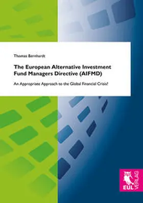 Bernhardt |  The European Alternative Investment Fund Managers Directive (AIFMD) | Buch |  Sack Fachmedien